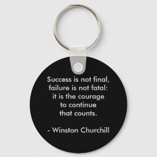 Winston Churchill Quote; Success Keychain