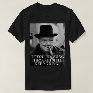 Winston Churchill Quote T-Shirt