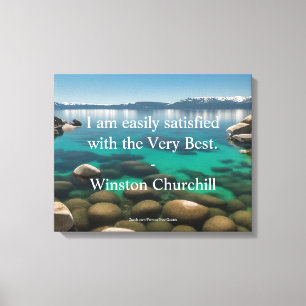 Winston Churchill Quote; The Very Best Canvas Print