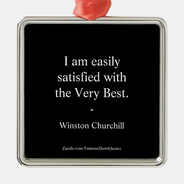 Winston Churchill Quote; The Very Best Metal Ornament (Front)