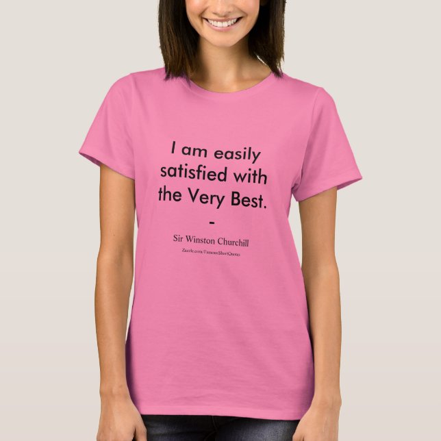 Winston Churchill Quote; The Very Best T-Shirt (Front)