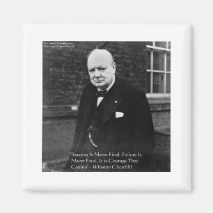 Winston Churchill "Success Never Final" Gifts Magnet