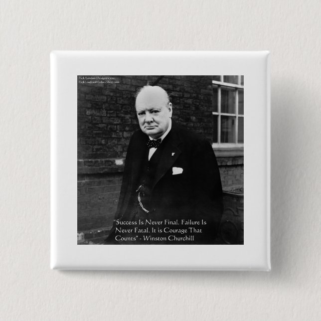 Winston Churchill "Success Never Final" Gifts Pinback Button (Front)