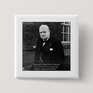 Winston Churchill "Success Never Final" Gifts Pinback Button