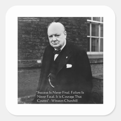 Winston Churchill Success Never Final Gifts Square Sticker
