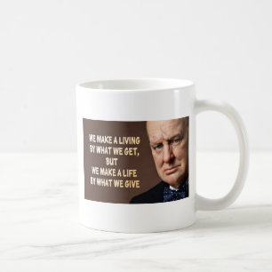 Winston Churchill We Make a Living Coffee Mug