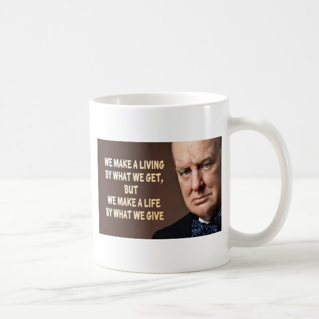 Winston Churchill We Make a Living Coffee Mug (Right)