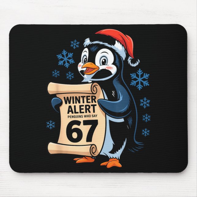 Winter Alert Penguins Who Say 67 Six Seven Meme Ch Mouse Pad (Front)