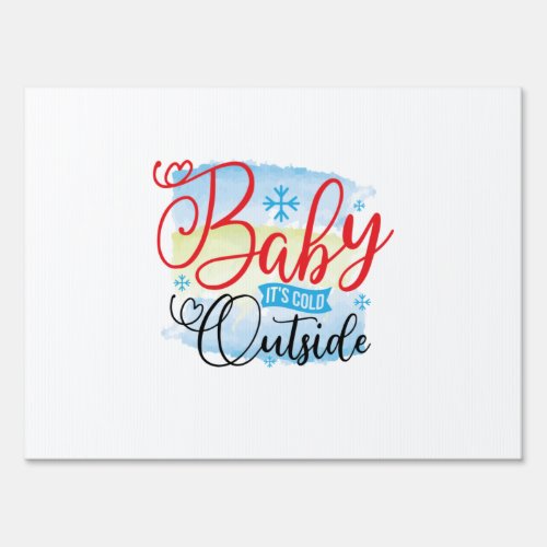 Winter Art Baby It Is Cold Outside Sign