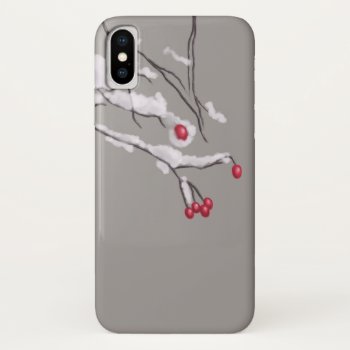 Winter Berries Branches Covered In Snow Iphone X Case by borianag at Zazzle