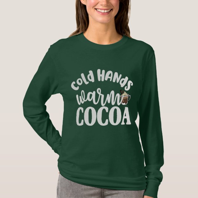 winter cold hands warm cocoa hot chocolate funny T-Shirt (Front)