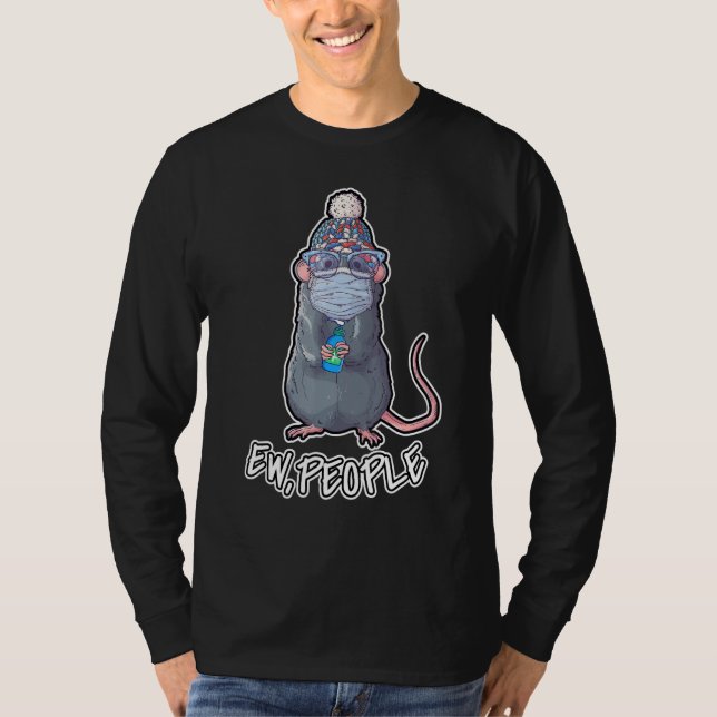 Winter Edition Ew People Saying Pet Rat Wearing Fa T-Shirt (Front)