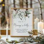 Winter evergreen how big is mommy's belly game poster<br><div class="desc">Winter evergreen how big is mommy's belly game Poster 
Matching items available.</div>