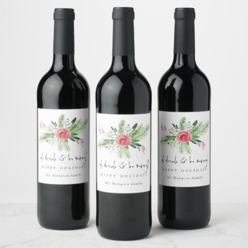 Winter Florals Eat Drink Be Name Happy Holidays Wine Label