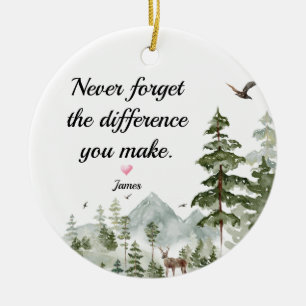 Winter Forest Never Forget The Difference You Make Ceramic Ornament