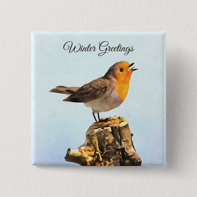 Winter Greetings. Robin singing  Button (Front)