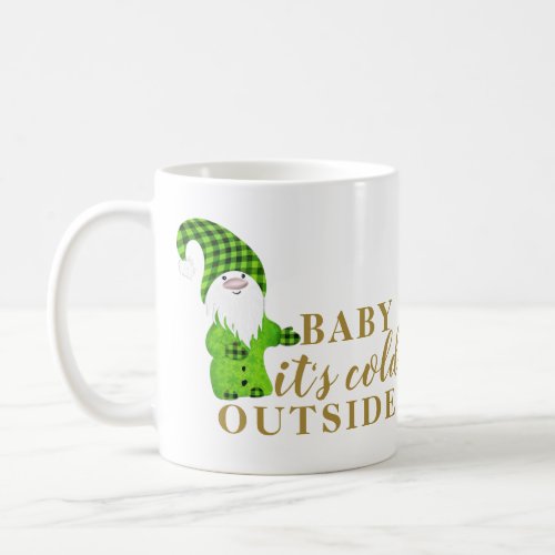 Winter Holidays Cute Gnome Baby its Cold Outside Coffee Mug