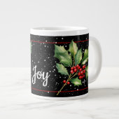 Winter Holly Sprigs, JOY Giant Coffee Mug (Front Right)