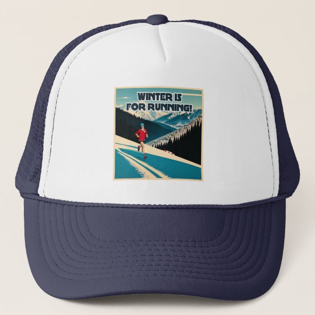 Winter Is For Running Trucker Hat (Front)