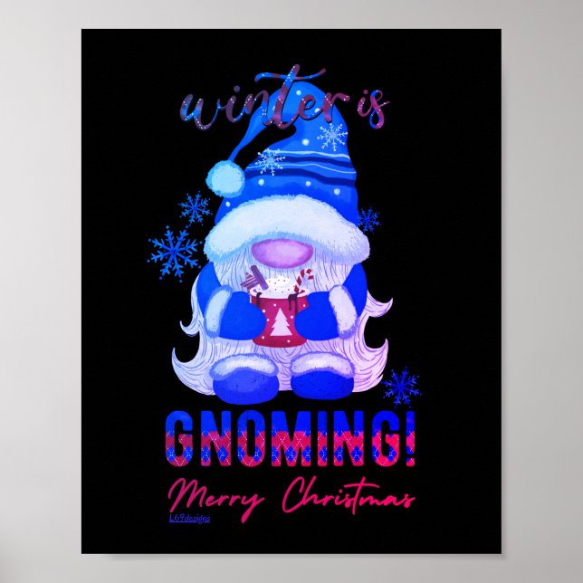 WINTER IS GNOMING funny christmas gnome            Poster (Front)