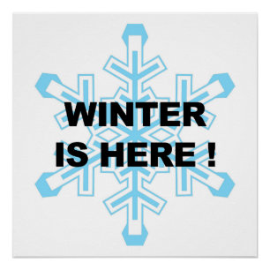 Winter is Here, Liberal Snowflake Poster