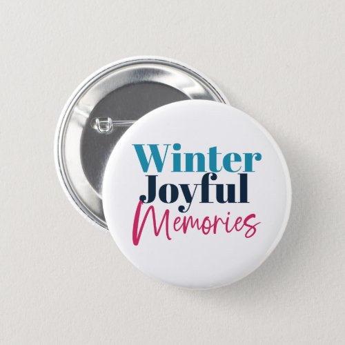Winter Joyful Memories Festive Holiday Quotes Button