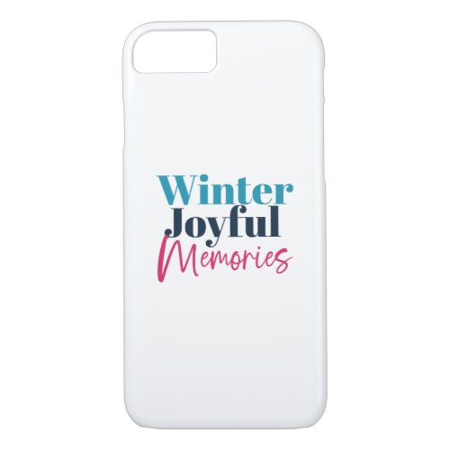 Winter Joyful Memories Festive Holiday Quotes iPhone 87 Case