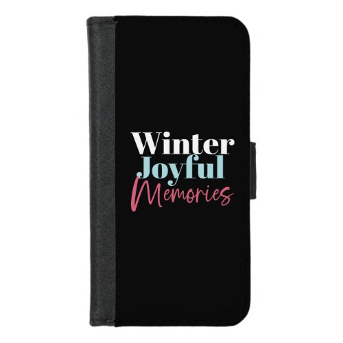 Winter Joyful Memories Festive Holiday Quotes II iPhone 87 Wallet Case