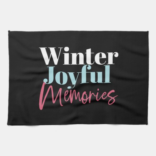 Winter Joyful Memories Festive Holiday Quotes II Kitchen Towel