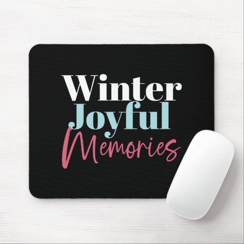 Winter Joyful Memories Festive Holiday Quotes II Mouse Pad