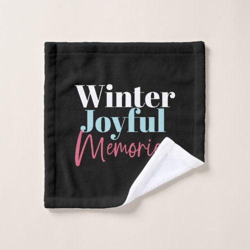 Winter Joyful Memories Festive Holiday Quotes II Wash Cloth
