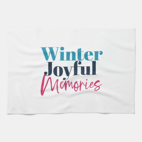 Winter Joyful Memories Festive Holiday Quotes Kitchen Towel