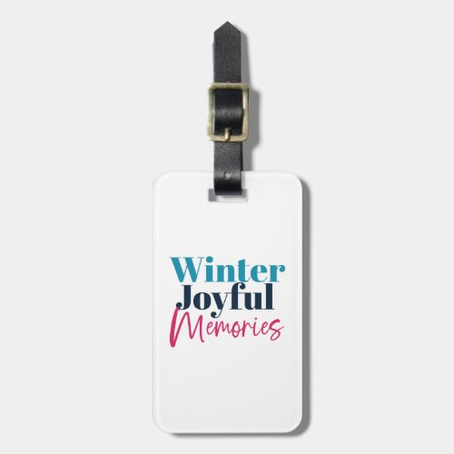 Winter Joyful Memories Festive Holiday Quotes Luggage Tag