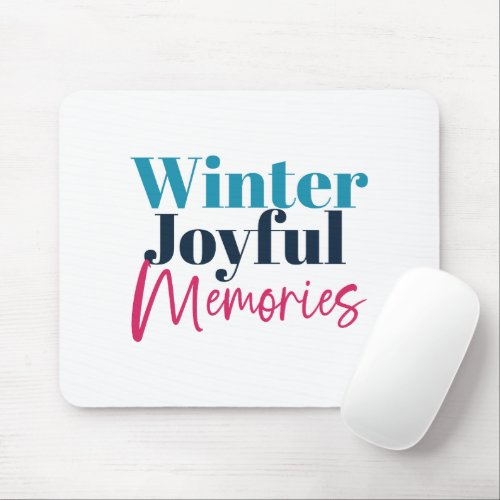 Winter Joyful Memories Festive Holiday Quotes Mouse Pad