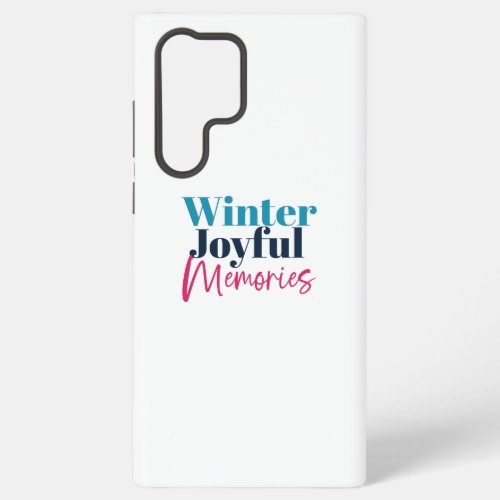 Winter Joyful Memories Festive Holiday Quotes Samsung Galaxy S22 Ultra Case