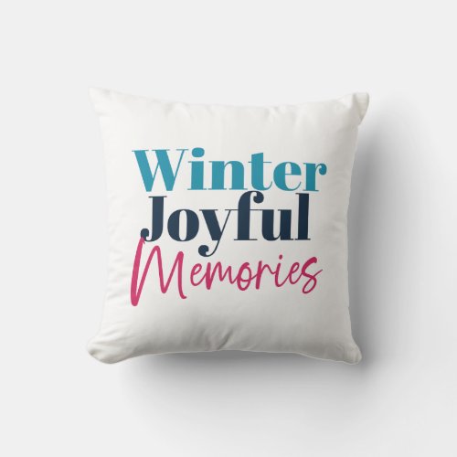 Winter Joyful Memories Festive Holiday Quotes Throw Pillow