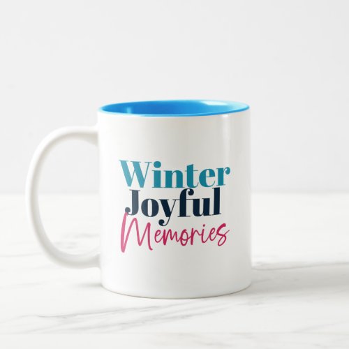 Winter Joyful Memories Festive Holiday Quotes Two_Tone Coffee Mug