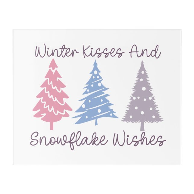 Winter Kisses and Snowflake Wishes Acrylic Print (Front)