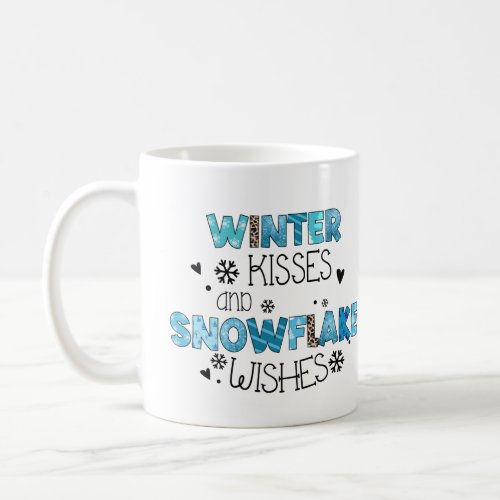 Winter Kisses and Snowflake Wishes Winter Holidays Coffee Mug