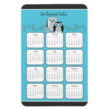 Winter Owls 2012 Calendar Magnet by StriveDesigns at Zazzle