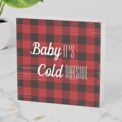 Winter red buffalo plaid baby its cold outside wooden box sign