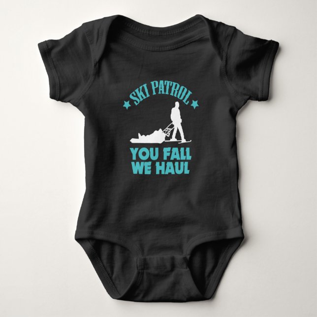Winter Ski Gift Ski Patrol You Fall We Haul Skiing Baby Bodysuit (Front)