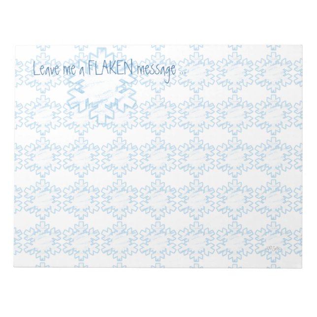 Winter Snowflakes Humorous Message Notepad (Front)