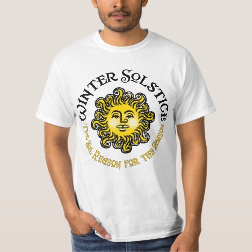 WINTER SOLSTICE _ The Sol Reason for the Season _ T_Shirt