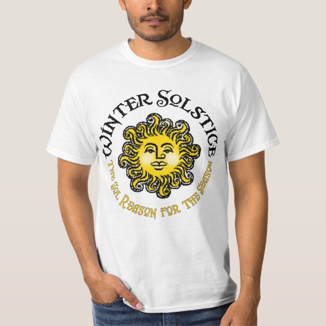 WINTER SOLSTICE - The Sol Reason for the Season - T-Shirt (Front)