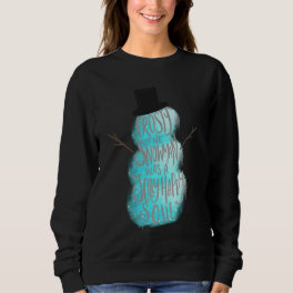 Winter Soul Jolly Happy Snowman Frosty Sweatshirt