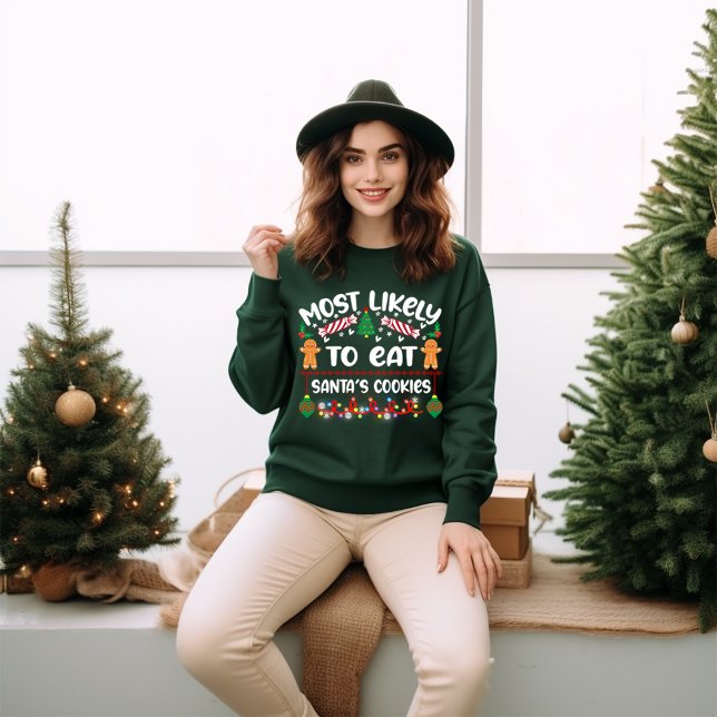WINTER TYPOGRAPHY SARCASTIC FUNNY CHRISTMAS  SWEATSHIRT (MOST LIKELY TO EAT SANTA'S COOKIES FUNNY CHRISTMAS SWEATER)