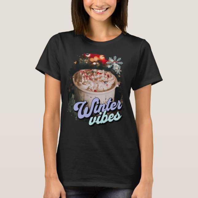 Winter Vibes Hot Cocoa T-Shirt (Front)