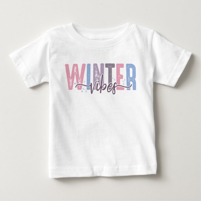 Winter Vibes - Soft Pastel Typography Baby T-Shirt (Front)