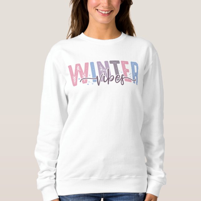 Winter Vibes - Soft Pastel Typography Sweatshirt (Front)